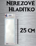 Nerezové hladítko - extra veľké 25 cm - VO BAL. 3ks